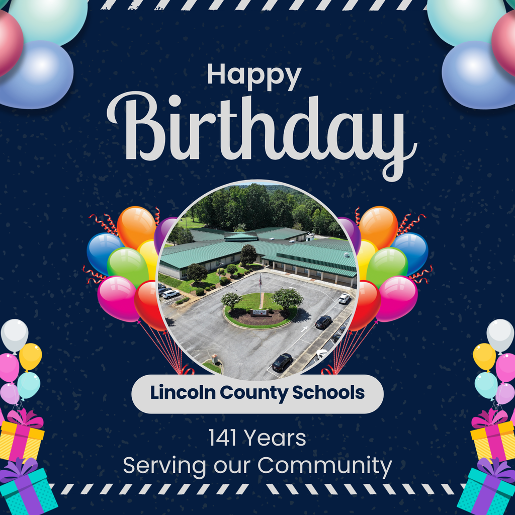 Blue background with balloons and text reading "Happy Birthday" and "Lincoln County Schools 141 Years Serving our Community" with a school image.