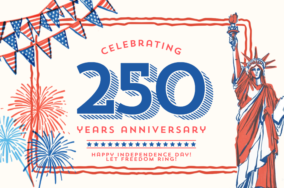 A poster celebrating the 250th anniversary with the Statue of Liberty and fireworks. The poster has a red, white, and blue color scheme.