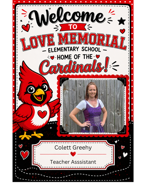 Welcome card for Love Memorial Elementary School featuring a red cardinal, a photo of a woman, and text for Collett Greehy, Teacher Assistant.