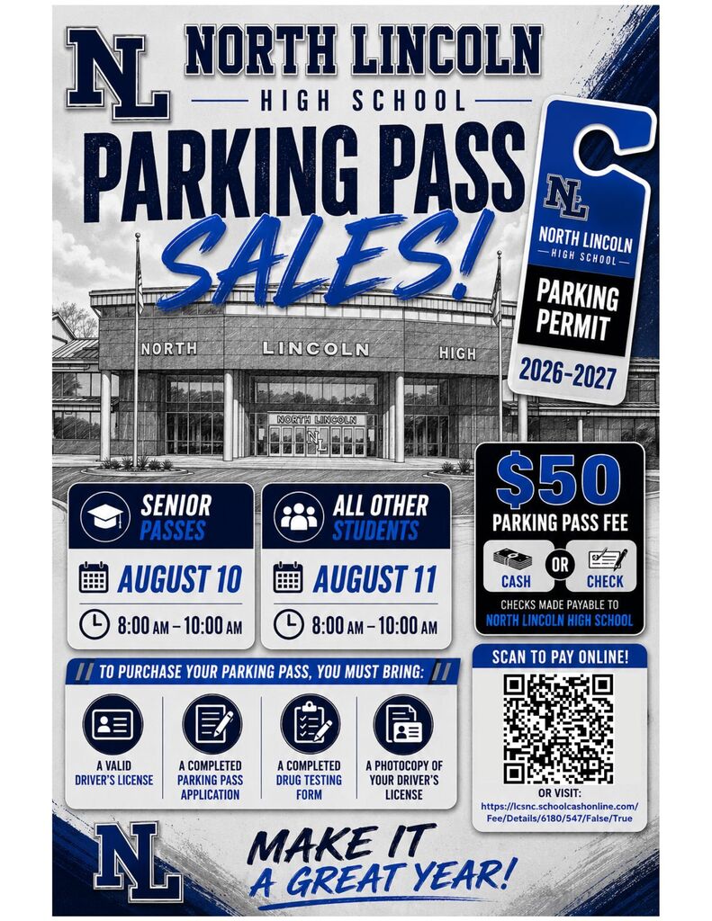 North Lincoln High School parking pass sales flyer. Senior passes available Aug 10, other passes Aug 11. Cost $50. Requirements listed.