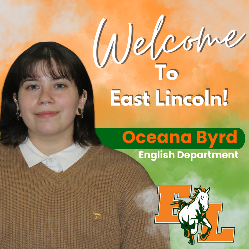 A person with short hair smiles, standing against a background with orange, green, and white. Text reads "Welcome To East Lincoln! Oceana Byrd English Department".