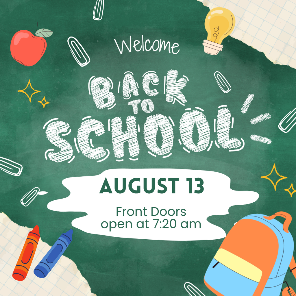 A green chalkboard with "Welcome Back To School" written in white. Below it is a date, August 13, and information that the doors open at 7:20 am.