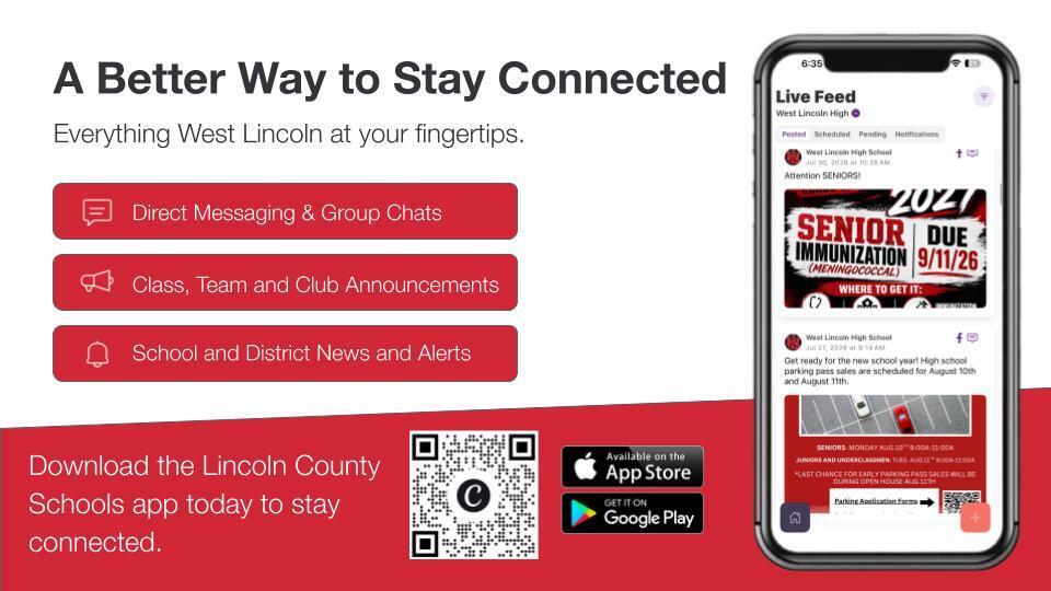 A promotional flyer titled "A Better Way to Stay Connected: Everything West Lincoln at your fingertips." Key features highlighted in red boxes include: Direct Messaging & Group Chats; Class, Team and Club Announcements; and School and District News and Alerts. The bottom section states: "Download the Lincoln County Schools app today to stay connected." It includes a QR code, App Store and Google Play download badges, and a smartphone displaying a mock preview of the West Lincoln High School Live Feed within the app.