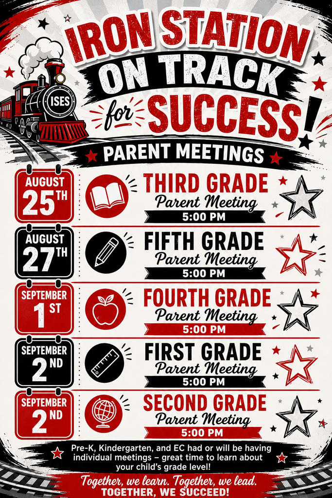 Flyer titled "Iron Station On Track for Success! Parent Meetings" featuring an illustration of a train engine labeled ISES on railroad tracks. The schedule lists grade-level parent meetings taking place at 5:00 PM on the following dates:  August 25th: Third Grade Parent Meeting  August 27th: Fifth Grade Parent Meeting  September 1st: Fourth Grade Parent Meeting  September 2nd: First Grade Parent Meeting  September 2nd: Second Grade Parent Meeting  Bottom text states: "Pre-K, Kindergarten, and EC had or will be having individual meetings – great time to learn about your child's grade level!" Footer tagline reads: "Together, we learn. Together, we lead. TOGETHER, WE SUCCEED!"