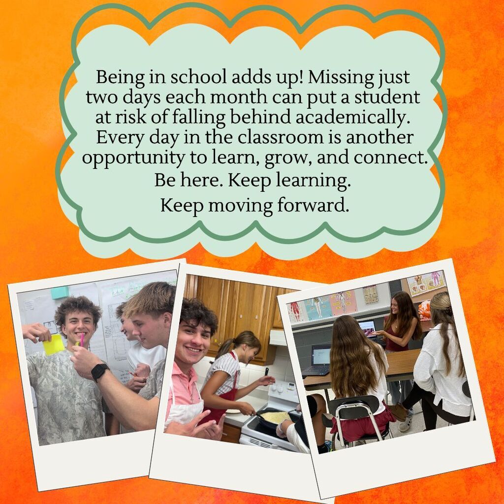 Orange background. Text reads: "Being in school adds up! Missing just two days each month can put a student at risk of falling behind academically." Three photos of students in a classroom.