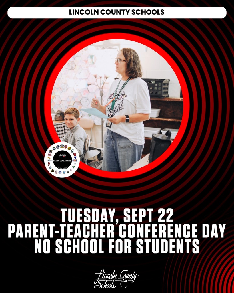 A poster for Lincoln County Schools shows a teacher with a microphone. Text reads: "Tuesday, Sept 22 Parent-Teacher Conference Day, No School for Students."