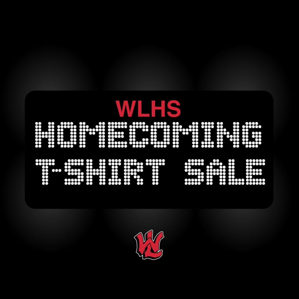 Black background with white letters reading "WLHS Homecoming T-Shirt Sale". Below, a red "W" logo.