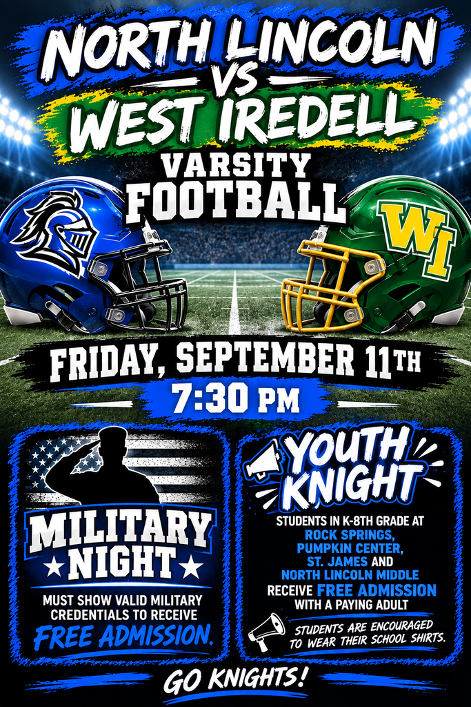 Flyer for the North Lincoln vs. West Iredell Varsity Football game on Friday, September 11th at 7:30 PM. The graphic displays a blue North Lincoln Knights helmet facing a green and gold West Iredell helmet over a football field. The bottom left features a Military Night section with a saluting soldier graphic offering free admission for valid military credentials. The bottom right features a Youth Knight section offering free admission with a paying adult for K–8th students from Rock Springs, Pumpkin Center, St. James, and North Lincoln Middle, encouraging them to wear school shirts. Bottom text reads "GO KNIGHTS!"