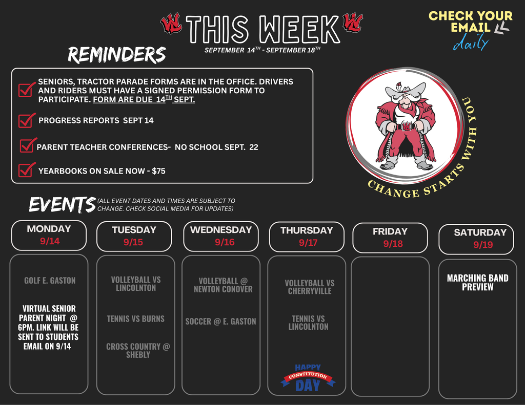 Weekly graphic for West Lincoln High School titled "THIS WEEK: SEPTEMBER 14TH - SEPTEMBER 18TH" with the note "CHECK YOUR EMAIL daily" and mascot logo reading "CHANGE STARTS WITH YOU". REMINDERS section includes: - Seniors, tractor parade forms are in the office. Drivers and riders must have a signed permission form to participate. Forms are due 14th Sept. - Progress reports Sept 14. - Parent teacher conferences - no school Sept. 22. - Yearbooks on sale now - $75. EVENTS section (All event dates and times are subject to change. Check social media for updates): - Monday 9/14: Golf E. Gaston; Virtual Senior Parent Night @ 6PM. Link will be sent to students email on 9/14. - Tuesday 9/15: Volleyball vs Lincolnton; Tennis vs Burns; Cross Country @ Shebly. - Wednesday 9/16: Volleyball @ Newton Conover; Soccer @ E. Gaston. - Thursday 9/17: Volleyball vs Cherryville; Tennis vs Lincolnton; Happy Constitution Day graphic. - Friday 9/18: No events listed. - Saturday 9/19: Marching Band Preview.