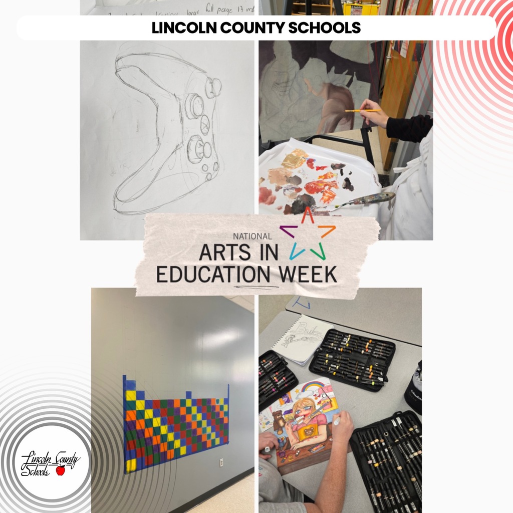 Four images showing school artwork and students working on projects. Text reads "Lincoln County Schools" and "Arts in Education Week."