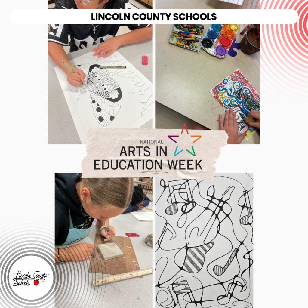 Three images of students in a classroom, one drawing, one painting, and one using a ruler. Text reads "National Arts in Education Week" and "Lincoln County Schools".