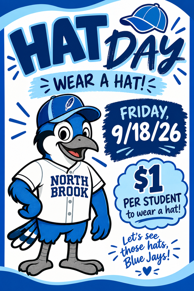 Blue bird mascot with North Brook hat and jersey, $1 per student to wear a hat, Hat Day on 9/18/26.