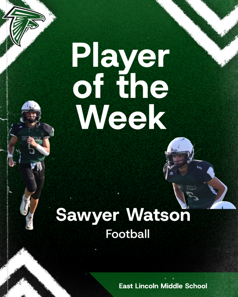 Green background with white text. Two football players in black jerseys. One player running, the other sitting. "Player of the Week: Sawyer Watson, Football"