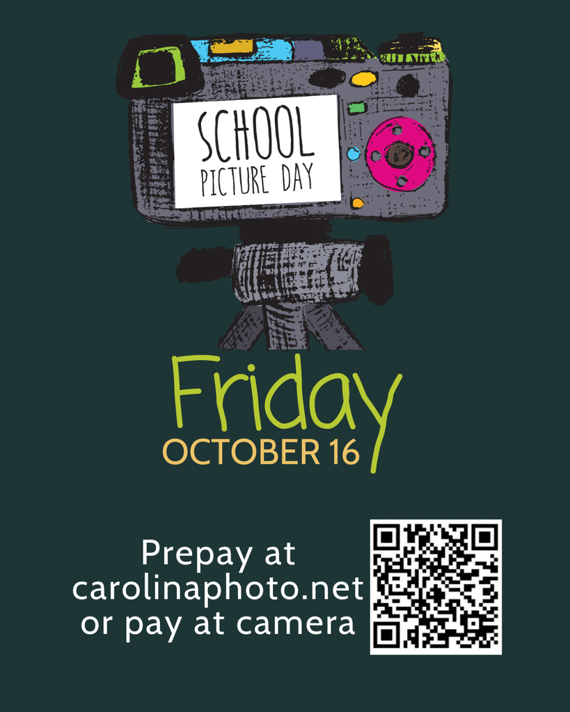 A poster with a green background and an illustrated camera. It reads "SCHOOL PICTURE DAY Friday OCTOBER 16" and "Prepay at carolinaphoto.net or pay at camera" with a QR code.