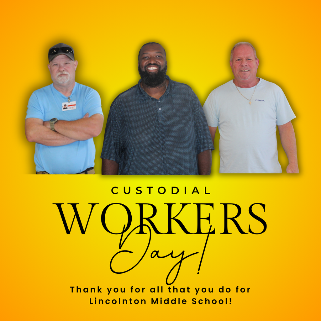 Three men stand in front of a yellow background. The text reads "Custodial Workers Day" and "Thank you for all that you do for Lincolnton Middle School".
