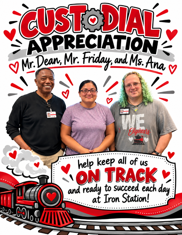 A Custodial Appreciation graphic featuring three staff members: Mr. Dean, Mr. Friday, and Ms. Ana. They are smiling in the center of the image. The bold text above them reads, "CUSTODIAL APPRECIATION Mr. Dean, Mr. Friday, and Ms. Ana." Below them, text framed inside a dotted banner says, "help keep all of us ON TRACK and ready to succeed each day at Iron Station!" The graphic includes illustrations of hearts, a train engine on railroad tracks, and a shirt on Mr. Friday reading "WE Engineers."