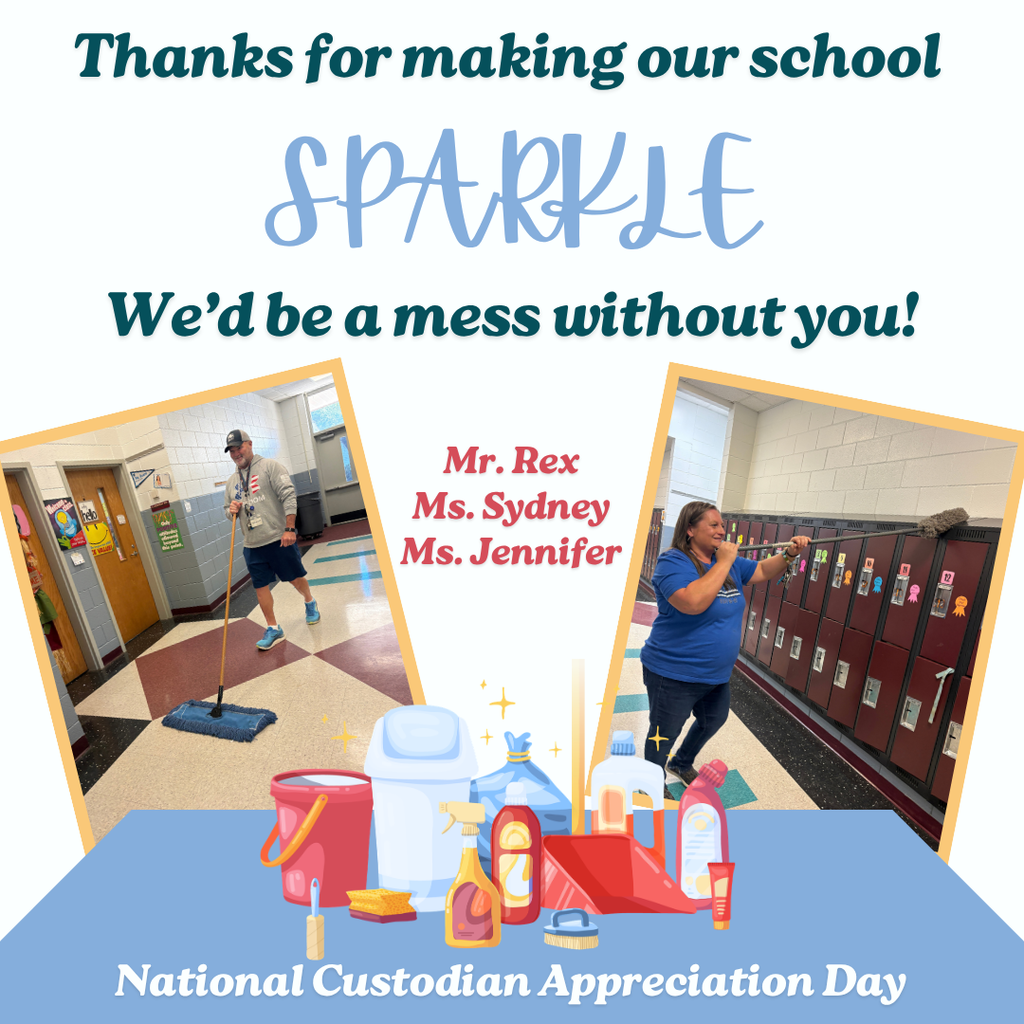 A poster celebrating National Custodian Appreciation Day. It features two custodians cleaning a hallway. Text reads, "Thanks for making our school SPARKLE".
