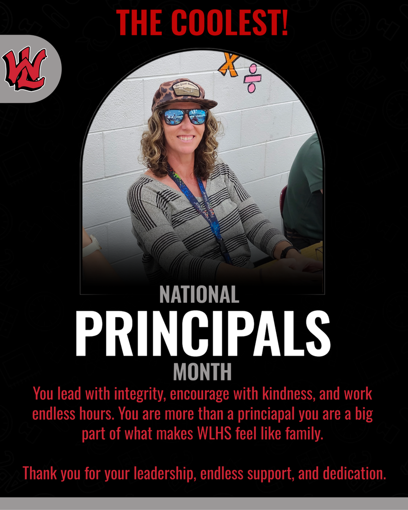 Flyer for National Principals Month honoring Mrs. Eley. The top left features a red and white "W" logo. The main text reads: "THANK YOU, MRS. ELEY!" Below is a framed photo of Mrs. Eley wearing a hat, sunglasses, patterned shirt, and a lanyard. The center text reads: "NATIONAL PRINCIPALS MONTH". Text below reads: "You lead with integrity, encourage with kindness, and work endless hours. You are more than a princiap, yu are a big part of what makes WLHS feel like family. Thank you for your leadership, endless support, and dedication.