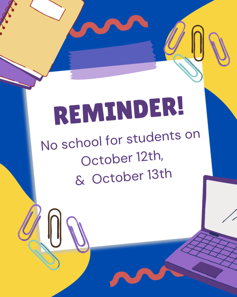 An announcement with a blue background states, "No school for students on October 12th and October 13th." A laptop, book, and clips surround the text.