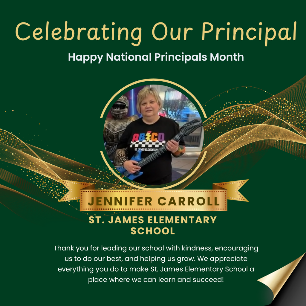 Poster with green background. Image of a child playing guitar. Text reads: "Celebrating Our Principal Happy National Principals Month" and "Jennifer Carroll, St. James Elementary School".