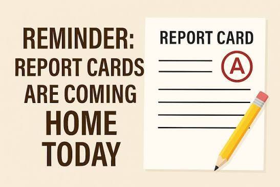 A reminder about report cards coming home today. A pencil rests on a paper with the letter A.