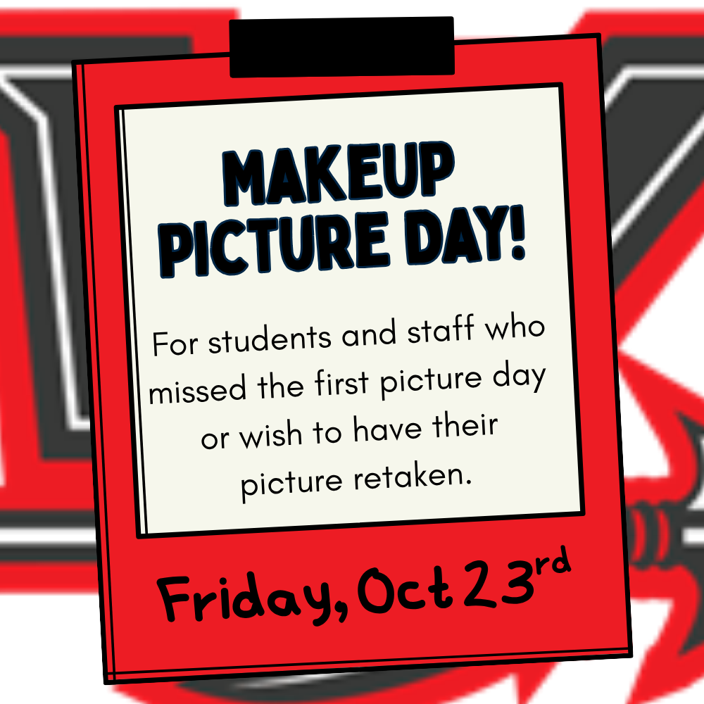 Red frame around a white rectangle with text. Text reads: "MAKEUP PICTURE DAY! For students and staff who missed the first picture day or wish to have their picture retaken. Friday, Oct 23rd."