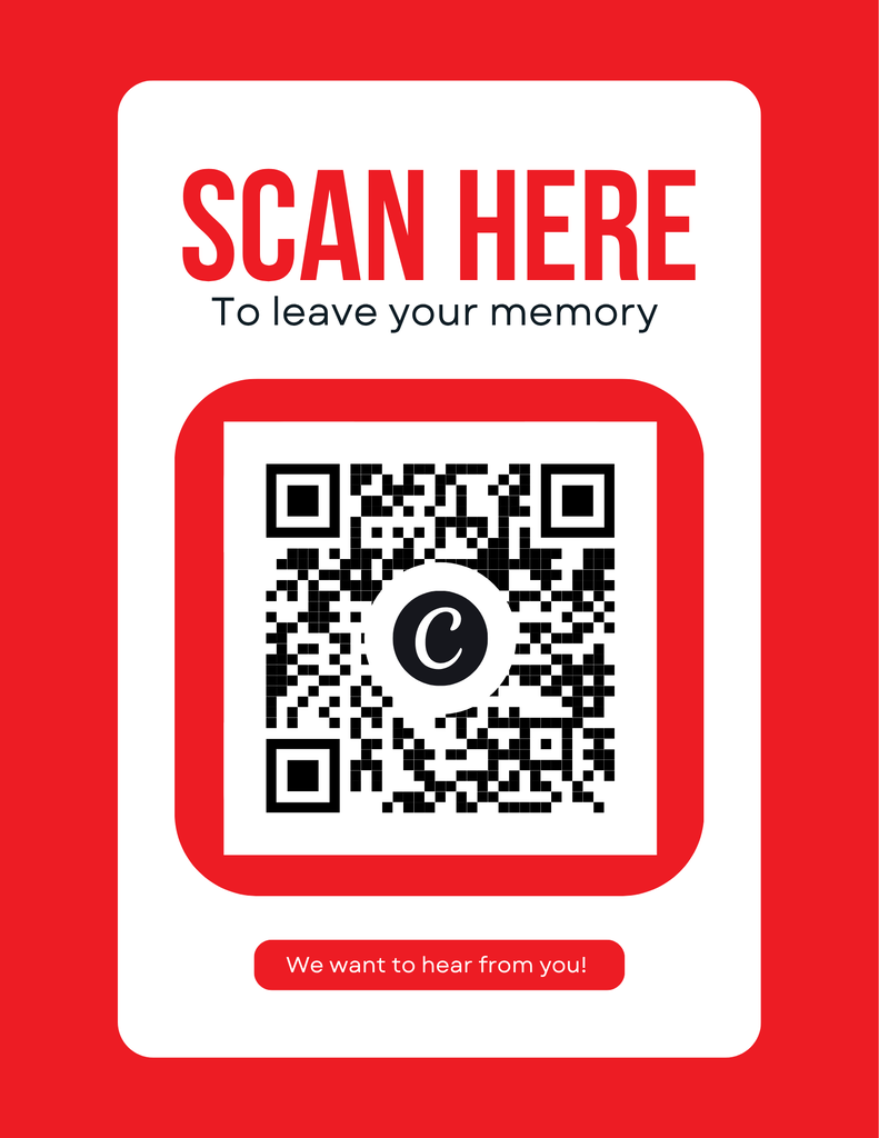 White background with a red border, a QR code with a red center, and the text 'SCAN HERE To leave your memory'.