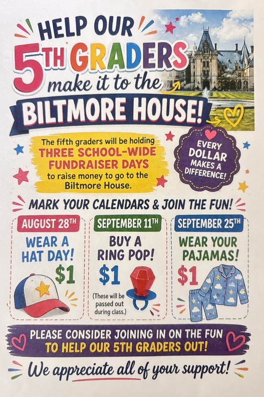 Fundraisers for the 5th Grade field trip to Biltmore House (full text  below)
