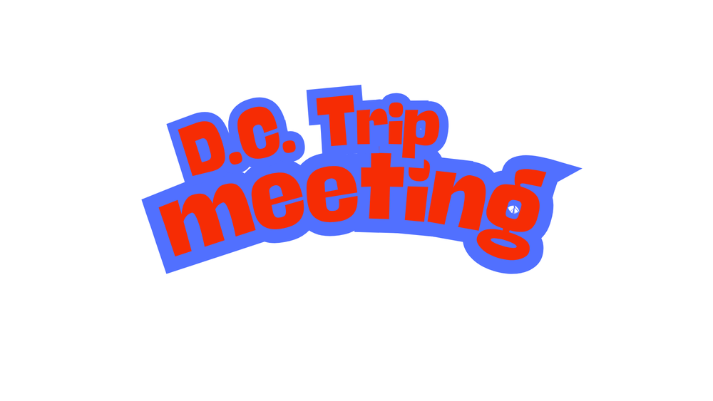 D.C. Trip Meeting