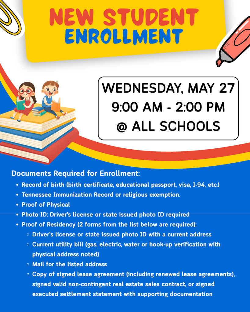 New Student Enrollment will be held May 27 from 9-2 at all schools.