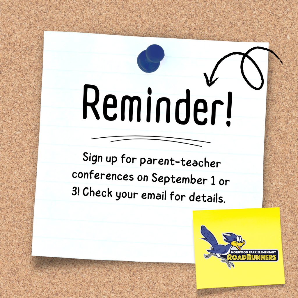 Reminder- Sign up for parent-teacher conferences on September 1 or 3.! Check your email for details!