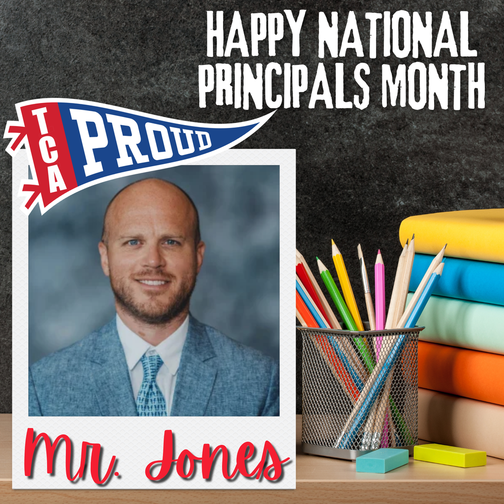 Mr. Jones - Happy National Principal Appreciation Month!