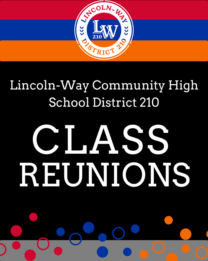 Black backdrop with white text reading "Lincoln-Way Community High School District 210 Class Reunions" and a logo with "LW District 210".