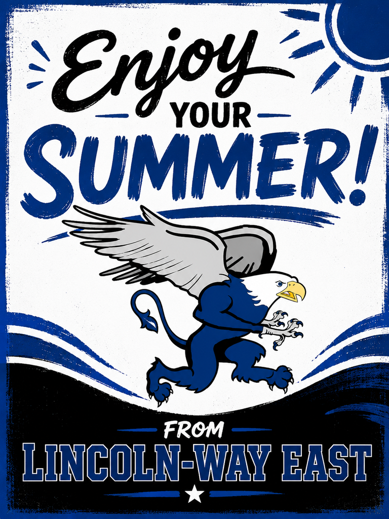 Lincoln-Way East wishes all of our students, staff, families, and community a fun, safe, and relaxing summer break!
