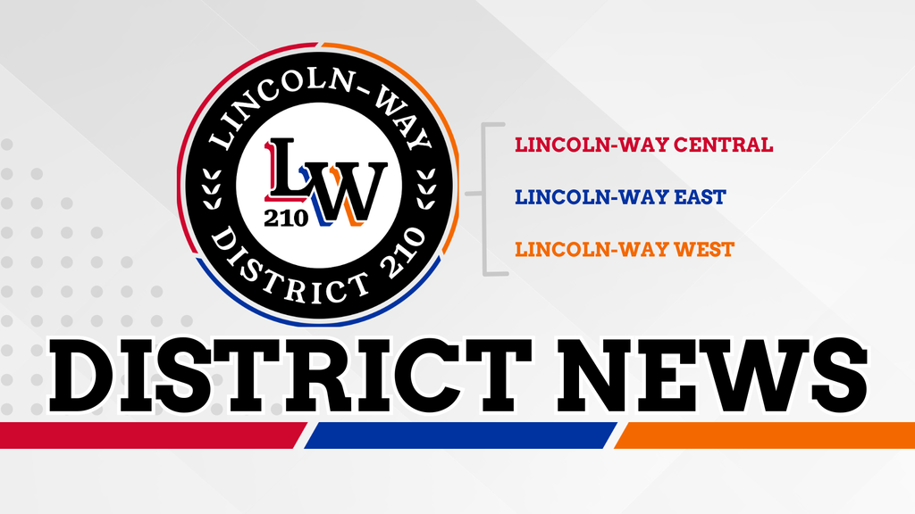 A white background displays a logo and text. Logo features "LINCOLN-WAY DISTRICT 210" in a circle, "LW" inside. Below are "LINCOLN-WAY CENTRAL," "LINCOLN-WAY EAST," "LINCOLN-WAY WEST."