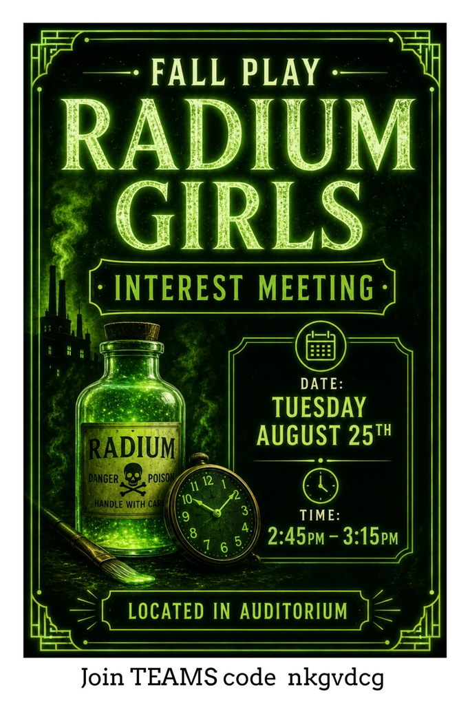 fall play radium girls flyer with info meeting scheduled for Tuesday after school in the auditorium
