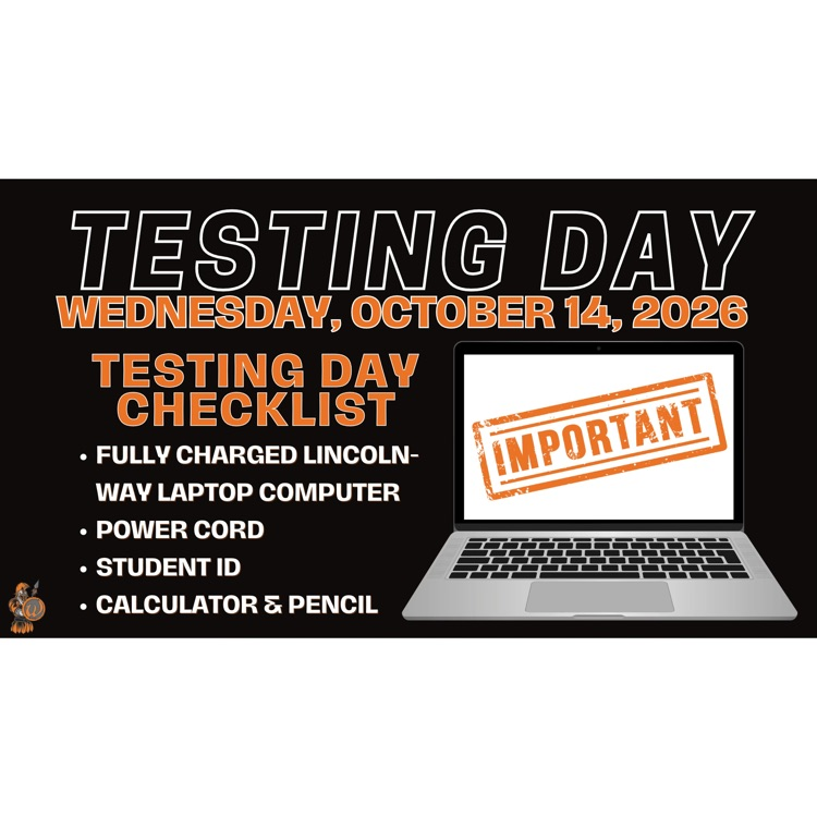 Testing Day is next Wednesday