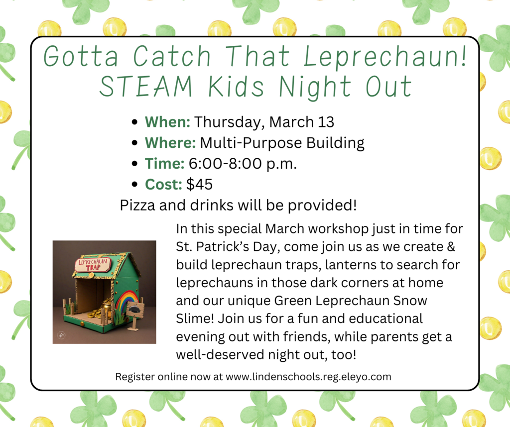 white background with gold coins and four leaf clovers with green and black text detailing the St. Patrick's Day themed steam kids night out on March 13