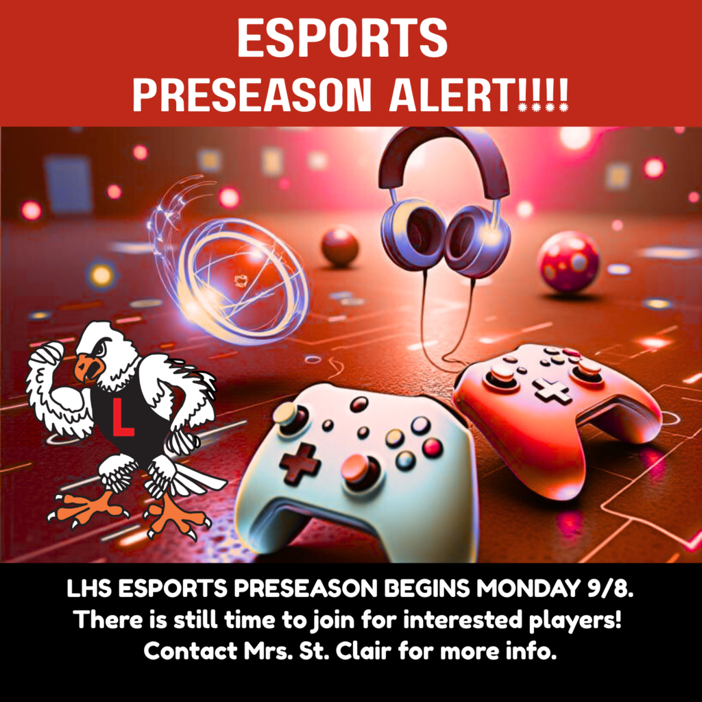 Instagram Post - Preseason Alert (1350 x 1350 px) LHS Esports Preseason begins Monday, 9/8. Any gamer still interested can join! Contact Mrs. St.Clair for more information! controllers and eagle