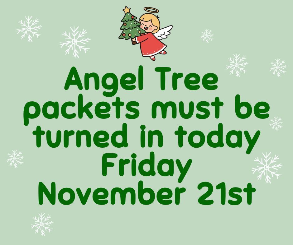 angel tree packet must be turned in 11/21