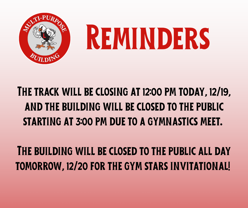 red ombre background with red and black text saying "The track will be closing at 12:00 pm today, 12/19, and the building will be closed to the public starting at 3:00 pm due to a gymnastics meet.   The building will be closed to the public all day tomorrow, 12/20 for the gym stars invitational! "