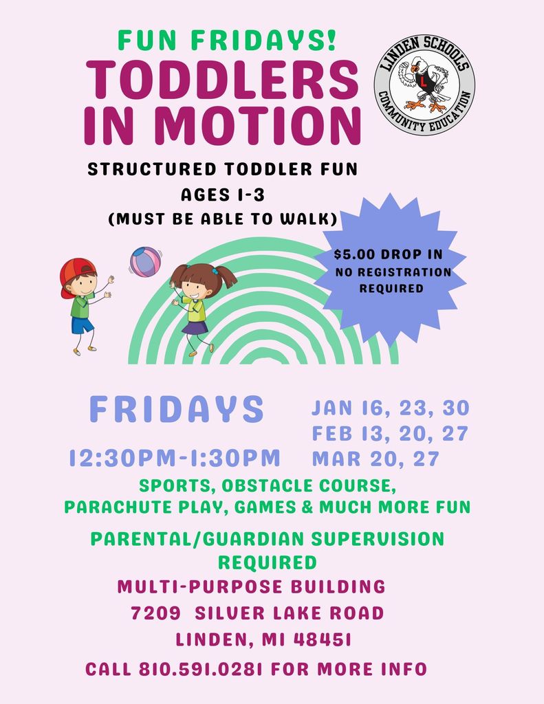 Toddlers in Motion, Fridays 12:30-1:30, structured play for 1-3 year olds at the Multi-Purpose Building  