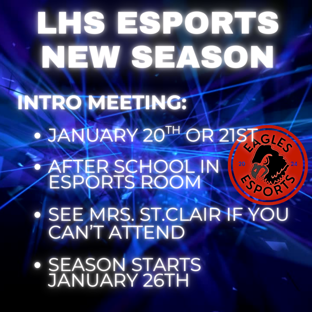 New season intro meeting after school in esports room see mrs st.clair if you can't attend january 20 or 21st. Season starts soon eagle logo