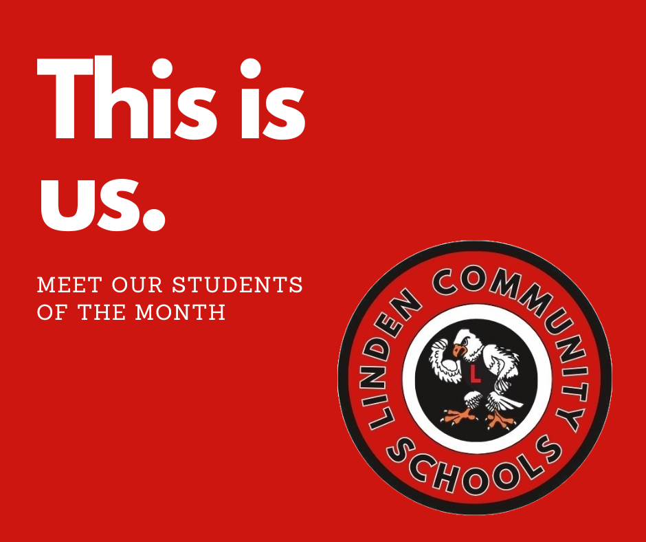 "A red graphic with white text that reads 'This is us. MEET OUR STUDENTS OF THE MONTH' next to the Linden Community Schools logo."