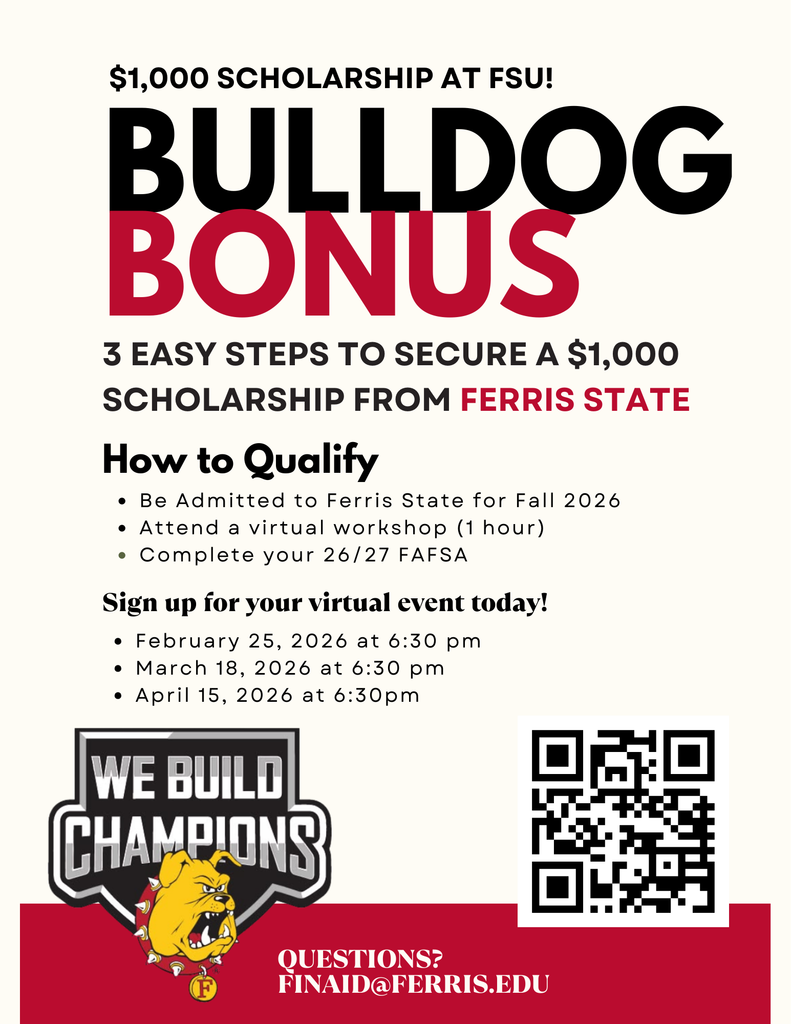 A poster for Ferris State University's $1,000 "Bulldog Bonus" scholarship opportunity. The text explains "3 Easy Steps to Secure a $1,000 Scholarship," which include being admitted for Fall 2026, attending a 1-hour virtual workshop, and completing the 26/27 FAFSA. It lists sign-up dates for virtual events on February 25, March 18, and April 15, 2026, all at 6:30 PM. At the bottom, there is a QR code to scan, the Ferris State bulldog mascot logo with the text "We Build Champions," and the contact email address: FINAID@FERRIS.EDU.