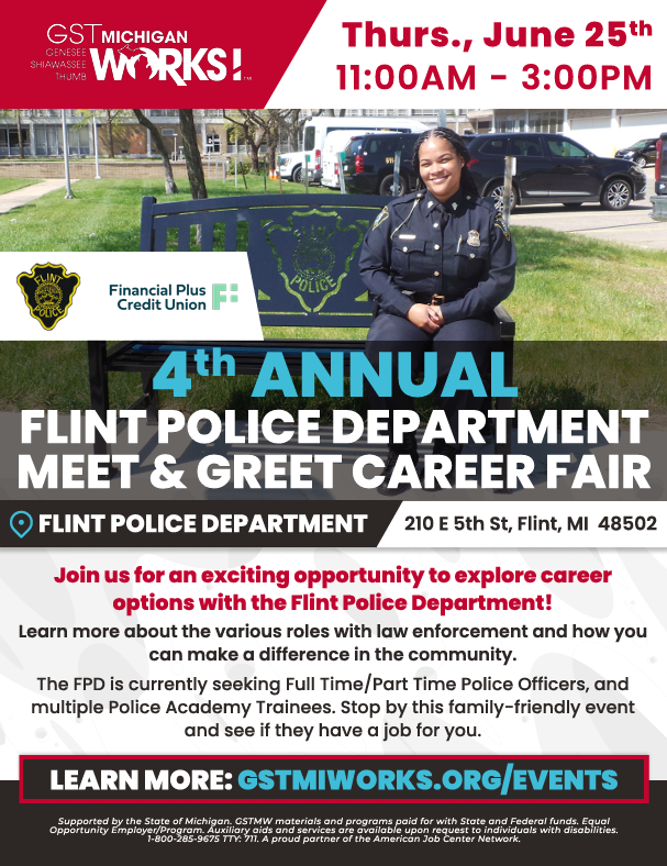Flint Police Department Meet and Greet Career Fair Flyer - June 25 from 11:00 AM – 3:00 PM, at their headquarters (210 E. 5th St., Flint, MI). This event is designed specifically to connect students and job seekers directly with law enforcement professionals.