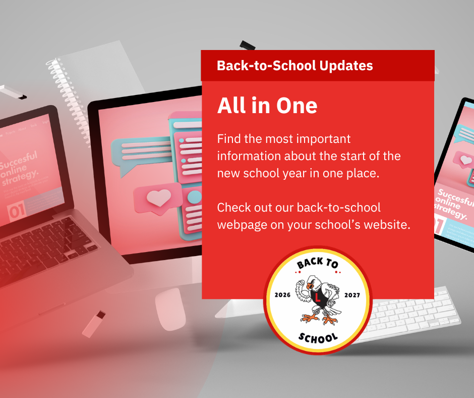 An illustration of floating office and tech items, including laptops, a tablet displaying social media graphics, a keyboard, and a spiral notebook. A large red overlay box features the text: Back-to-School Updates. All in One. Find the most important information about the start of the new school year in one place. Check out our back-to-school webpage on your school’s website. At the bottom, a circular logo features an eagle mascot wearing a black shirt with a red letter L, surrounded by the text: Back to School 2026 2027.