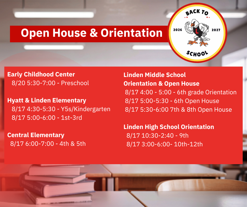 Graphic titled "Open House & Orientation" featuring 2026–2027 schedules for Linden Community Schools, including Early Childhood Center, Hyatt, Linden, and Central Elementary, Linden Middle School, and Linden High School. Full details in caption.