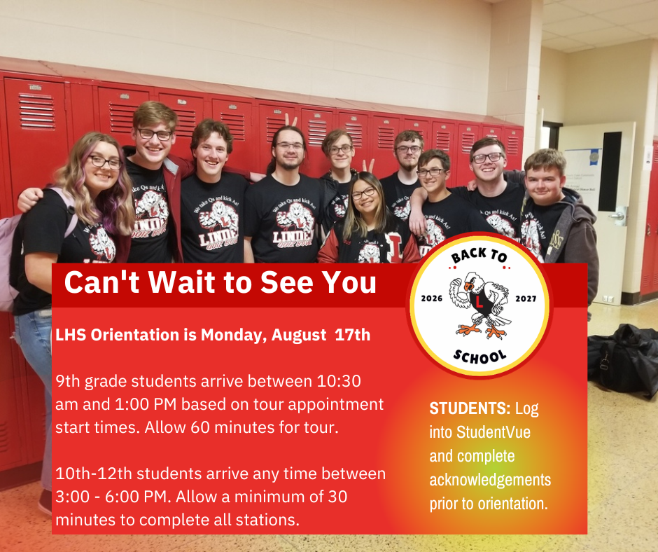 Event flyer titled "Can't Wait to See You" for LHS Orientation on Monday, August 17th. 9th grade students arrive between 10:30 AM and 1:00 PM based on tour appointment start times (allow 60 minutes for tour). 10th through 12th grade students arrive anytime between 3:00 PM and 6:00 PM (allow a minimum of 30 minutes to complete all stations). Note: Students must log into StudentVue and complete acknowledgements prior to orientation. Includes a circular "Back to School 2026-2027" eagle mascot logo and a photo of a high school Quiz Bowl team standing in front of red lockers.