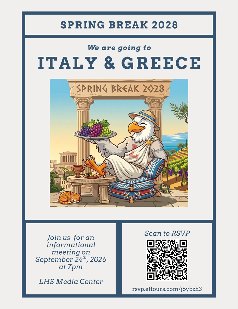lyer for a Spring Break 2028 trip to Italy & Greece, featuring an eagle mascot in a toga relaxing in a Mediterranean landscape. Includes details for an informational meeting on September 24, 2026, at 7 PM in the LHS Media Center, and a QR code/URL to RSVP.